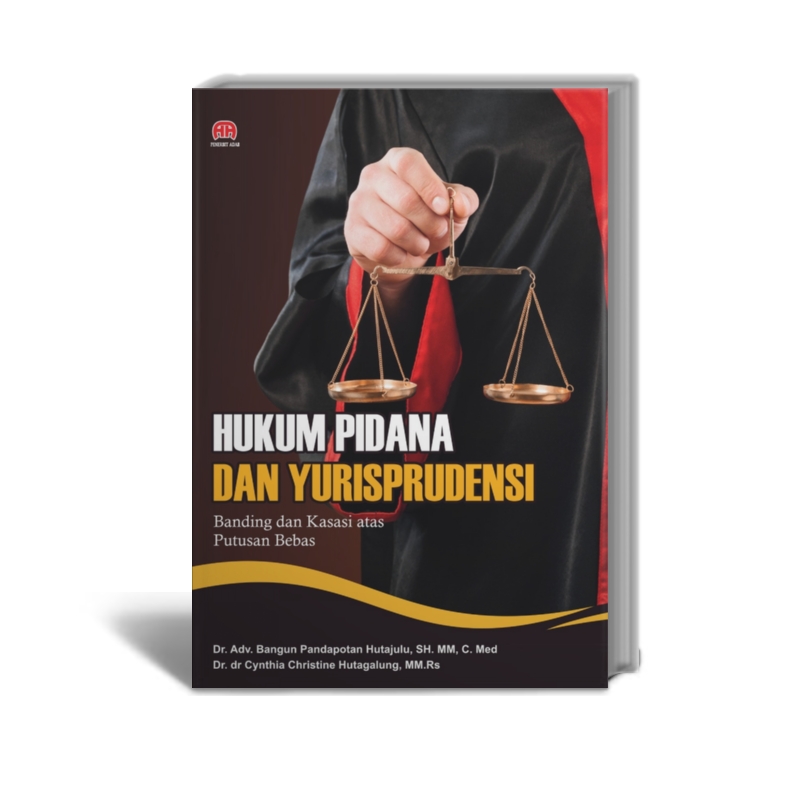 Hukum Pidana dan Yurisprudensi : Banding dan Kasasi atas Putusan Bebas ...