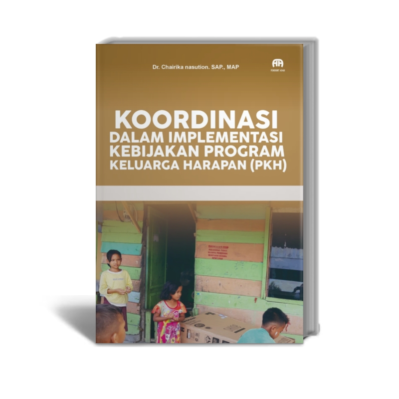 Program Pkh Koordinasi dalam Implementasi Kebijakan Program Keluarga Harapan (PKH ...