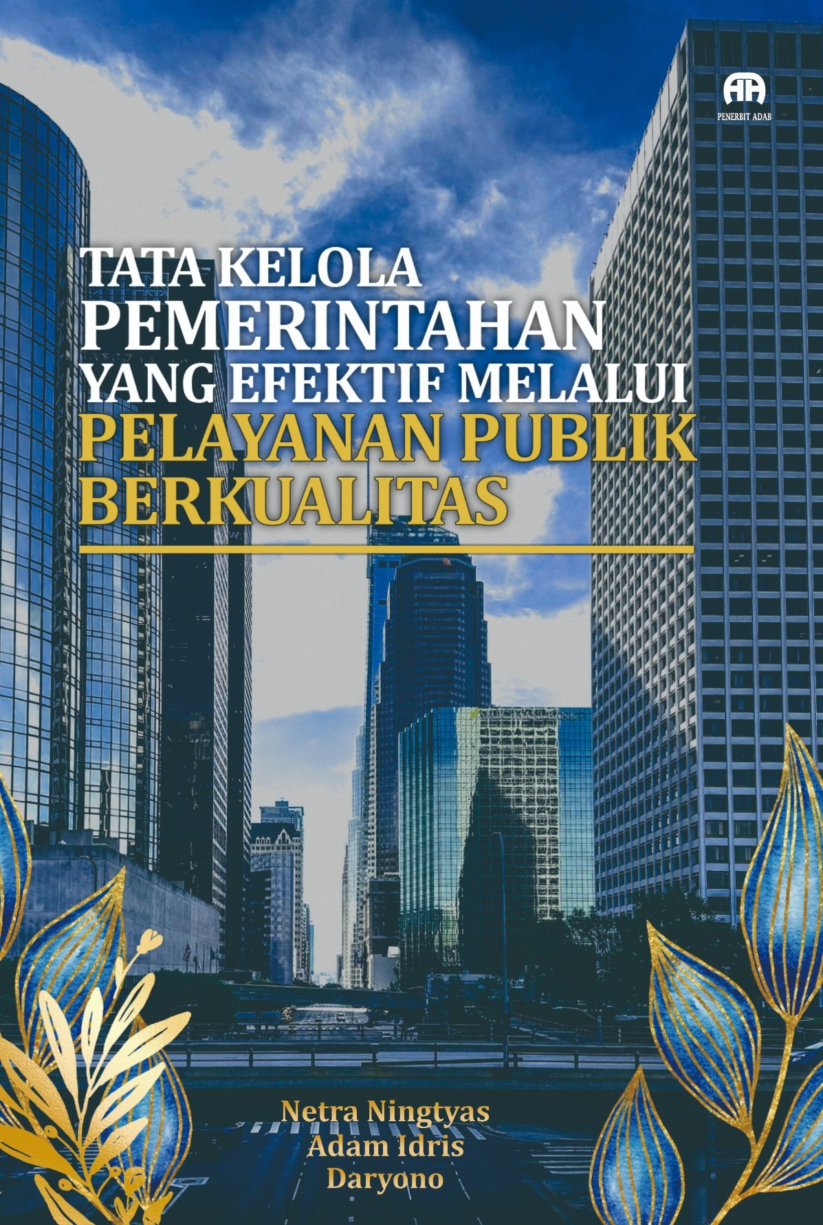 Tata Kelola Pemerintahan yang Efektif melalui Pelayanan Publik ...