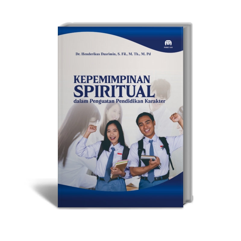 Kepemimpinan Spiritual dalam Penguatan Pendidikan Karakter | Penerbit Adab